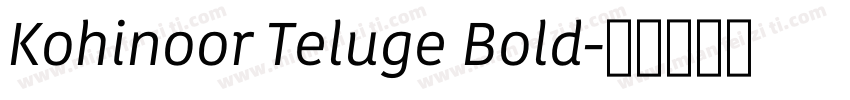 Kohinoor Teluge Bold字体转换